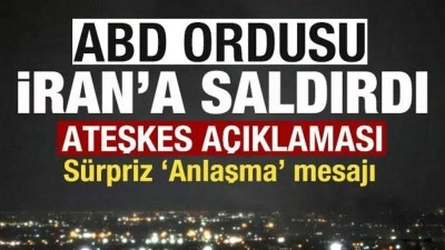 ABD ordusu İran'a saldırdı! Son dakika ateşkes a&ccedil;ıklaması! S&uuml;rpriz 'anlaşma' mesajı