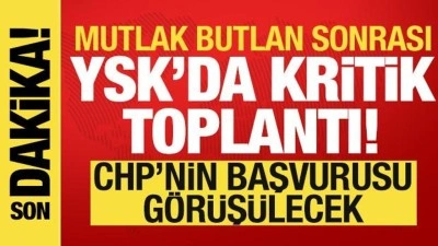 CHP itiraz başvurusu yapmıştı: YSK'da kritik toplantı!
