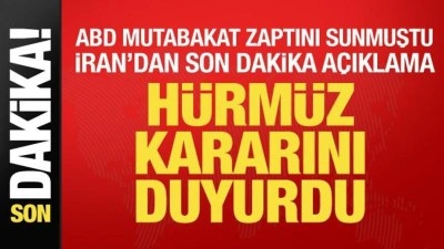 İran'dan ABD a&ccedil;ıklaması! H&uuml;rm&uuml;z kararını duyurdu