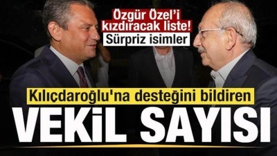 Kılı&ccedil;daroğlu'na desteğini bildiren vekil sayısı katlandı! &Ouml;zg&uuml;r &Ouml;zel'i şoke edecek liste!
