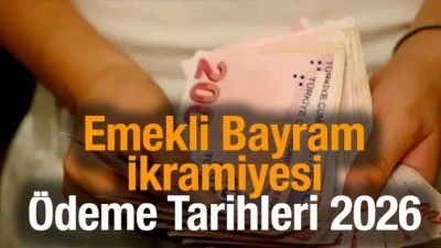 Kurban Bayramı Emekli İkramiyesi &Ouml;deme Tarihleri 2026: 4A, 4B ve 4C &ouml;deme takvimi