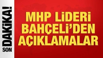 MHP Lideri Bah&ccedil;eli'den a&ccedil;ıklamalar