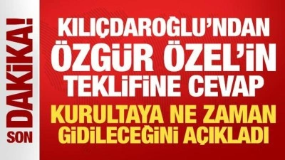 Son Dakika: Kemal Kılı&ccedil;daroğlu &Ouml;zg&uuml;r &Ouml;zel'in teklifine cevap verdi