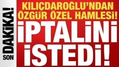 SON DAKİKA: Kılı&ccedil;daroğlu, &Ouml;zg&uuml;r &Ouml;zel'in grup başkanlığının iptalini istedi