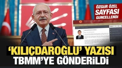 Son Dakika: 'Kılı&ccedil;daroğlu' yazısı TBMM'ye g&ouml;nderildi