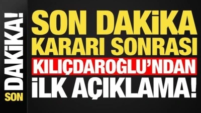 Son dakika: Mutlak butlan kararı sonrası Kılı&ccedil;daroğlu'ndan ilk a&ccedil;ıklama!