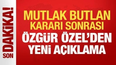 Son Dakika: Mutlak Butlan kararı sonrası &Ouml;zg&uuml;r &Ouml;zel'den yeni a&ccedil;ıklama!